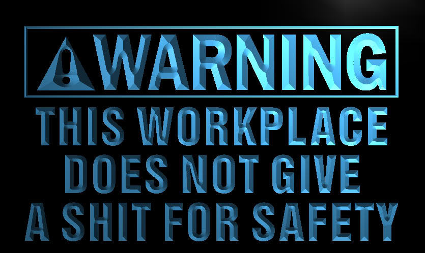 Warning This Workplace is not Safe Neon Sign